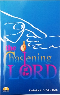 The Chastening of the Lord PB - Frederick K C Price